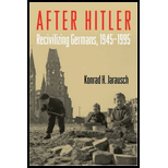 After Hitler: Recivilizing Germans, 1945-1995