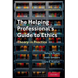 Helping Professional's Guide to Ethics: Theory in Practice