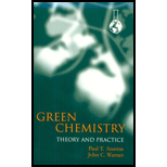 Green Chemistry: Theory and Practice