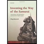 Inventing the Way of the Samurai: Nationalism, Internationalism, and Bushido in Modern Japan