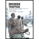 Inhuman Traffick: International Struggle Against the Transatlantic Slave Trade: Graphic History