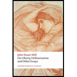 On Liberty, Utilitarianism and Other Essays