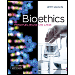 Bioethics: Principles, Issues and Cases