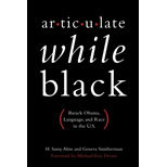 Articulate While Black: Barack Obama, Language, and Race in the U. S.