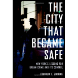 City That Became Safe: New York's Lessons for Urban Crime and Its Control