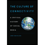 Culture of Connectivity: A Critical History of Social Media