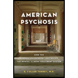 American Psychosis: How the Federal Government Destroyed the Mental Illness Treatment System