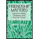 Friendship Matters : Communication, Dialectics, and the Life Course