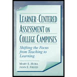 Learner-Centered Assessment on College Campuses : Shifting the Focus from Teaching to Learning