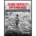 Global Inequality and Human Needs : Health and Illness in an Increasingly Unequal World