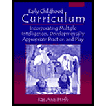 Early Childhood Curriculum : Incorporating Multiple Intelligences, Developmentally Appropriate Practices, and Play