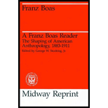 Franz Boas Reader: The Shaping of American Anthropology, 1883-1911