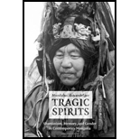 Tragic Spirits Shamanism, Memory, and Gender in Contemporary Mongolia