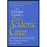 Chicago Guide to Your Academic Career : A Portable Mentor for Scholars from Graduate School Through Tenure