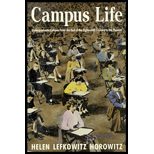 Campus Life: Undergraduate Cultures from the End of the Eighteenth Century to the Present