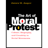 Art of Moral Protest : Culture, Biography, and Creativity in Social Movements