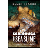 Sex, Drugs, and Sea Slime: The Oceans' Oddest Creatures and Why They Matter