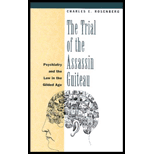 Trial of the Assassin Guiteau : Psychiatry and the Law in the Gilded Age