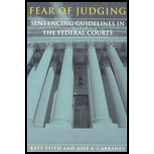Fear of Judging : Sentencing Guidelines in the Federal Courts