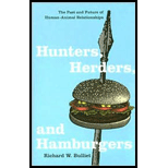 Hunters, Herders and Hamburgers : Past and Future of Human-Animal Relationships