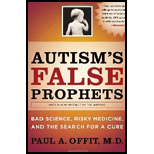 Autism's False Prophets: Bad Science, Risky Medicine, Search for Cure