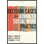 Decision Cases for Advanced Social Work Practice: Confronting Complexity