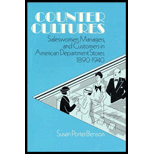 Counter Cultures: Saleswomen, Managers, and Customers in American Department Stores, 1890-1940