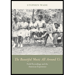 Beautiful Music All Around Us: Field Recordings and the American Experience