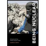 Being Nuclear: Africans and the Global Uranium Trade