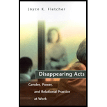 Disappearing Acts : Gender, Power, and Relational Practice at Work