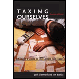 Taxing Ourselves, 4th Edition: A Citizen's Guide to the Debate over Taxes