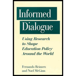 Informed Dialogue : Using Research to Shape Education Policy Around the World