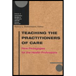 Teaching Practitioners of Care : New Pedagogies for the Health Professions