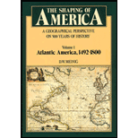 Shaping of America : A Geographical Perspective on 500 Years of History, Volume I, Atlantic America, 1492-1800