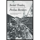 Secret Trades, Porous Borders: Smuggling and States along a Southeast Asian Frontier, 1865-1915