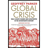 Global Crisis: War, Climate Change and Catastrophe in the Seventeenth Century - Abridged and Revised Editionn