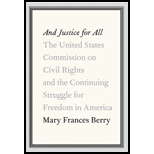 Justice for All ;  United States Commission on Civil Rights and the Continuing Struggle for Freedom in America