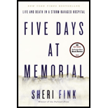 Five Days at Memorial: Life and Death in a Storm-Ravaged Hospital