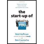 Start-up of You: Adapt to the Future, Invest in Yourself, and Transform Your Career