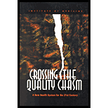 Crossing Quality Chasm: A New Health System for the 21st Century