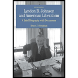 Lyndon B. Johnson and American Liberalism: Brief Biography