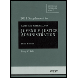 Feld's Cases and Materials on Juvenile Justice Administration, 3d, 2011 Supplement