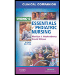 Wong's Essentials Pediatric Nursing - Clinical Companion