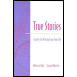 True Stories: A Guide for Writing from Your Life (Paperback)