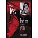 Real Lives: Art Teachers and the Cultures of Schools