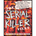Serial Killer Files: Who, What, Where, How, and Why of the World's Most Terrifying Murderers