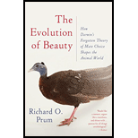 Evolution of Beauty: How Darwin's Forgotten Theory of Mate Choice Shapes the Animal World - and Us