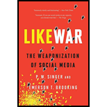 LikeWar: The Weaponization of Social Media