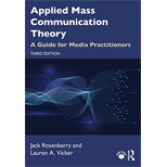 Applied Mass Communication Theory: A Guide for Media Practitioners