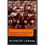 Big Test : The Secret History of the American Meritocracy
